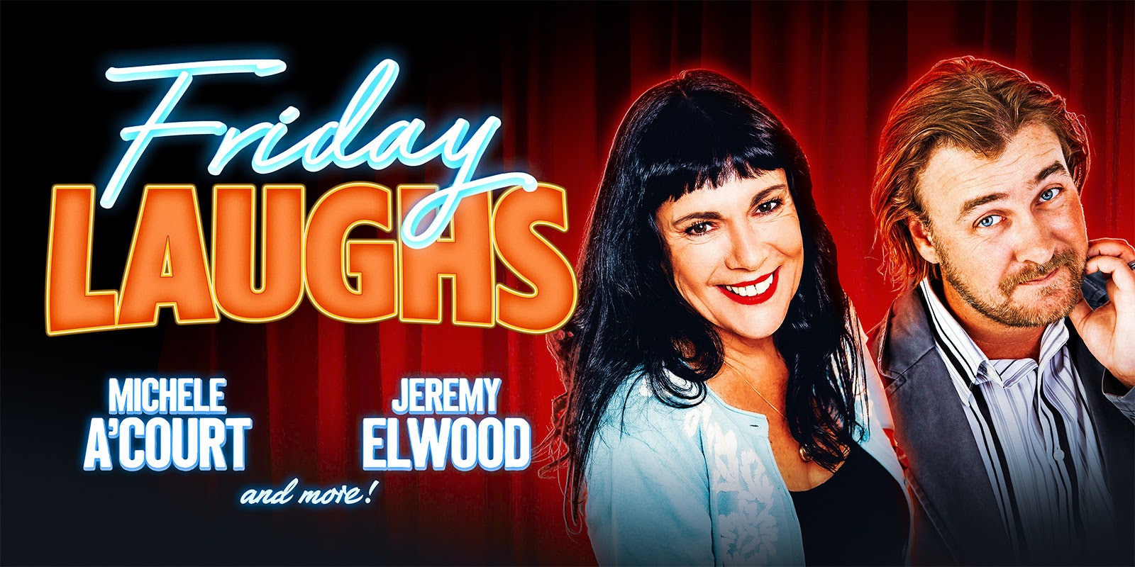Friday Laughs with Michele A'Court and Jeremy Elwood