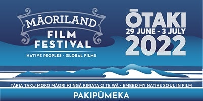MAORILAND FILM FESTIVAL 2022 | Pakipumeka - Documentaries