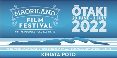 MAORILAND FILM FESTIVAL 2022 | Kiriata Poto - Short Films
