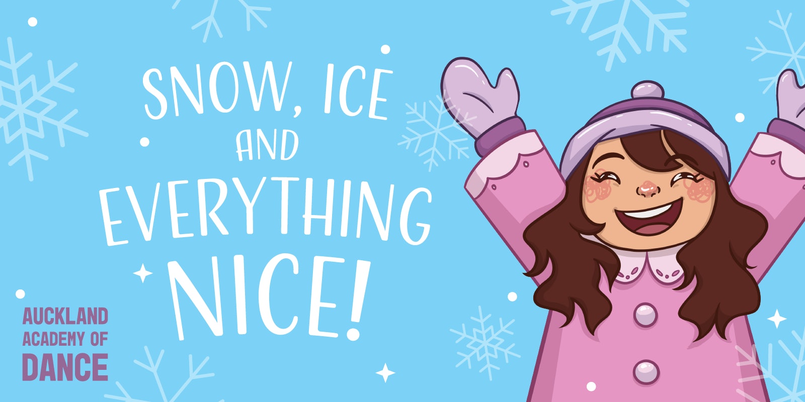 Snow, Ice and Everything Nice!